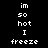 Pixelated text 'im so hot I freeze' displayed in white on four distinct background colors: black, dark red, bright red, and brown.