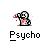 Pixelated icon of a character with large eyes and pink accents holding an object, below which is the word 'Psycho' in blocky text.