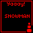 Four identical red pixel-art display "Yaaay!" and "SNOWMAN" with a small snowman icon, each bordered in red on black background