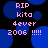 Pixelated text on black background with blue circular shapes, reading 'RIP Kita 4ever 2006 !!!!' in pink and white.
