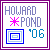 Pixelated graphic with purple border containing text 'HOWARD POND' and '06', pink starburst, blue concentric squares.