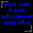 Blue pixelated text on black background with white star and dotted line decorations, repeating 'you can have whatever you like' in two