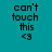 Four display the text 'can't touch this <3' in pixelated font against varying background colors
