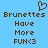 Brown pixelated text and symbols on a light blue background, with identical left and right sections displaying 'Brunettes Have More FUN<3' under a heart symbol.