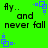 Green background with black text 'fly.. and never fall' and blue pixelated square icons in four positions.