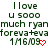 Green pixelated text reads 'I love u 5000 much ryanmuch ryan foreva+evaforeva+eva 1/6/09' with a red heart symbol on the right side.