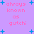 Pixelated text reads 'always known as gutchi' in pink on a purple background with blue plus signs scattered throughout.