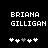 Pixelated text displays 'BRIANA GILLIGAN' above five heart symbols on a black background, with one gray heart among four white hearts.