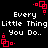 Black background with white text reading 'Every Little Thing You Do..' and red square-based pixel art elements scattered across the image.
