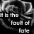 Black-and-white pixelated image with stylized text reading "It is the fault of fate" over abstract shapes.