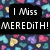 Pixelated icon with black background displaying "I Miss MEREDITH!" text over colorful heart-patterned border.