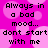 Pixelated text on a pink background with light pink circular shapes, repeating 'Always in a bad mood... dont start with me' across four identical