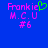 Blue background with pink pixelated text 'Frankie M.C.U #6' and a green heart symbol replacing the letter 'i' in 'Frankie'.