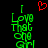 Green pixelated text reads "I Love That One Girl" with a red heart symbol above, displayed on black background.