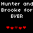Pixelated text reads 'Hunter and Hunter and Brooke for Brooke for EVER' with red heart symbols below, on a black background.