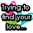 Pixelated text reads "Trying to find your love..." over colorful abstract shapes, with a second showing "is like trying to catch a rainbow" on black background