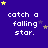 identical pixelated text phrases 'catch a falling star.' on a dark blue background with scattered yellow and purple stars