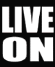 Two side-by-side display the text "LIVE ON" in large block letters, one with white text on black background and the other with red text on black background