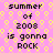 Pixelated text on a pink background with yellow hexagonal patterns, repeating 'summer of 2008 is gonna ROCK' in black block letters.