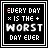 A 5x5 contact sheet of animated frames showing variations of a pixel art text-based icon with the phrase "EVERY DAY + IS THE X WORST DAY F*CK" on black background, where symbols and colors change across frames.