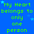 Blue background with green text repeating 'My Heart belongs to belongs to belongs to only one person' and small light blue stars scattered throughout.