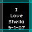 Black background with cyan border, white pixelated text reading "I Love Sheila 9-1-07" in four lines