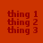 Red background with four identical of 'thing 1', 'thing 2', 'thing 3' text in dark red, each having a horizontal red bar over one line