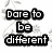 Black text on white background reads 'Dare to be different' with a red circular face on a cereal-like background.