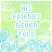 Light green background with repeating text "HIS FRIENDS NEVER TOLD" in white block letters, overlaid by a light blue cursive script and small dark gray or black butterfly icons.