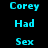 Pixelated cyan text on black background with yellow horizontal bars, displaying 'Corey', 'Had', and 'Sex' in a