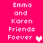 Pixelated text 'Emma and Karen Friends Foeever' on bright pink background with two heart symbols, one white and one light pink.