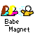 Pixel art of two female figures and a robot-like character with text 'Babe Magnet' below them on gray background.
