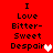 Red background displays two identical vertical text blocks with 'I Love Bitter-Sweet Despair' and heart symbols, one white and one pink.