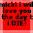 Red background with white lines and black pixelated text reading 'michi i will love you the day that i DIE!'