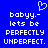 Blue background with white pixelated text reading 'babyy.- lets be PERFECTLY UNPERFECT.' and a light blue heart symbol above the first line.