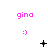 three and three displays the word 'gina' in pink text above a smiling face emoticon, with black symbols changing below each