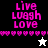 Pixelated pink text "Live Luagh Love" on black, gray, white, and gray backgrounds with heart borders and star symbols.