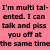Pixelated text on pink background with two versions of the phrase 'I'm multi-talented. I can talk and piss you off at the same time' displayed side-by-side.