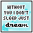 nine identical square icons with light blue watercolor backgrounds, each displaying the text "WITHOUT YOU I DON'T SLEEP JUST dream" in pixelated font
