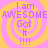 Pixelated text "I am AWESOME Got It !!!!" on a pink and yellow spiral background with four identical quadrants.