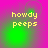 Pixelated yellow text 'howdy peeps' on a pink-to-green gradient background with shifting green circular highlights.