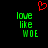 Red pixelated heart symbol above green pixelated text 'love like WOE' repeated twice on black background.