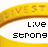 A circular yellow ring with 'LIVESTRONG' text on top, containing pixelated black and yellow text reading 'Live strong' inside a white oval.