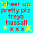 A static image with a bright cyan background displays red text and yellow stars. The text reads "cheer up pretty plz freya hassall" in a pixelated font, with three red X's below. Yellow stars appear in the corners and between the text lines. The image is duplicated side-by-side, creating a mirrored effect. The text and stars are identical in both halves of the image.