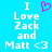 A static image with a bright blue background displays white pixelated text reading "I Love Zack and Matt <3" with a pink pixelated heart symbol above the text.