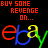 Red pixelated text reads 'BUY SOME REVENGE ON...' above a multicolored eBay logo on black background.