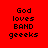 Red background with white and black pixelated text reading "God loves BAND geeks" in multiple distorted variations across a
