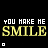 Animated text sequence displaying 'YOU MAKE ME SMILE' with yellow and white pixelated letters on black background, featuring changing dot patterns below the text.