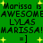Green background with black pixelated text repeating 'Morissa is AWESOME LYLAS MARISSA!' and '=]' emoticons, surrounded by yellow starbursts.
