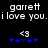 Pixelated text displays 'garrett i love you.' twice with blue star symbols and a '<3' symbol below, on black background.